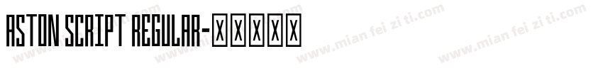 Aston Script Regular字体转换